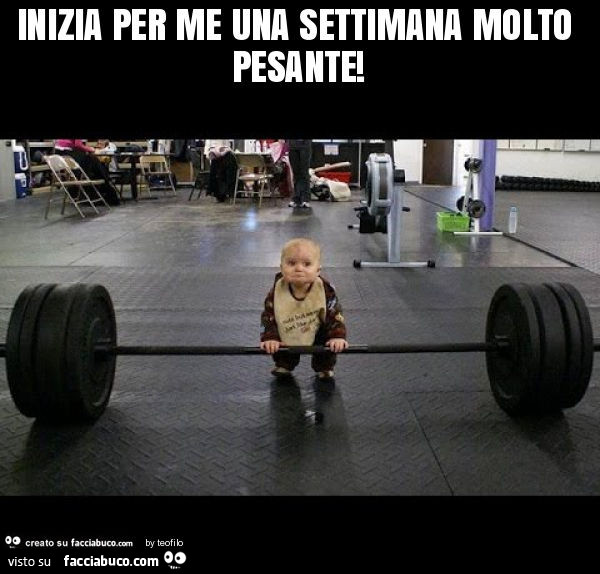 Inizia per me una settimana molto pesante