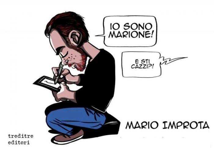 Io sono Marione! E sti cazzi?