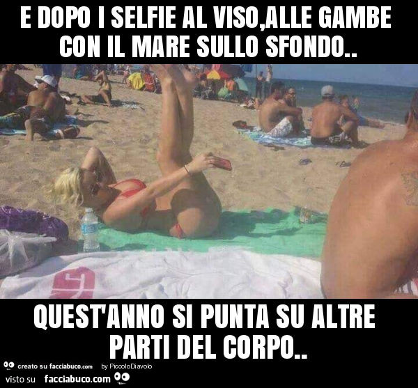 E dopo i selfie al viso, alle gambe con il mare sullo sfondo. Quest'anno si punta su altre parti del corpo