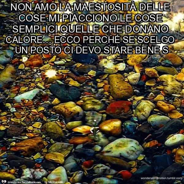 Non amo la maestosità delle cose mi piacciono le cose semplici quelle che donano calore&hellip; ecco perché se scelgo un posto ci devo stare bene s