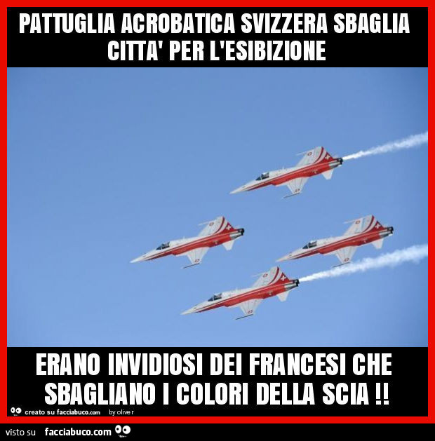 Pattuglia acrobatica svizzera sbaglia città per l'esibizione erano invidiosi dei francesi che sbagliano i colori della scia