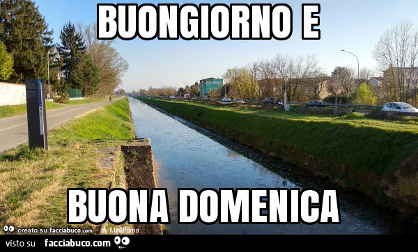 Buongiorno e buona domenica