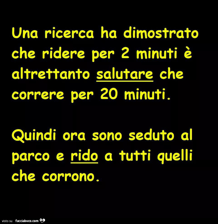 Uno ricerca ho dimostrato che ridere per 2 minuti..   - immagini  divertenti, foto, barzellette, video