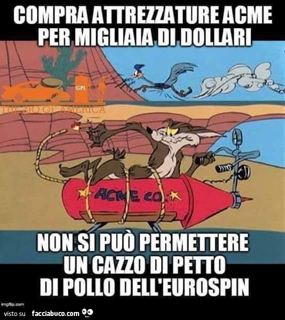 Compra attrezzature acme per migliaia di dollari non si può permettere un cazzo di petto di pollo dell'eurospin