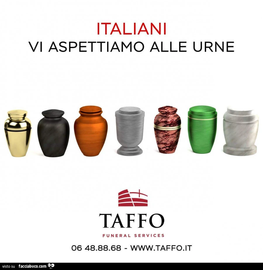 Italiani vi aspettiamo alle urne. Taffo funeral services