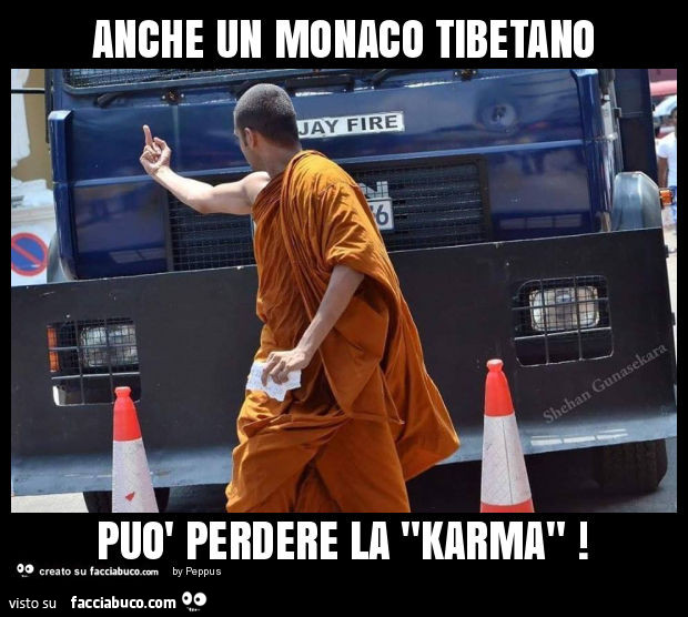 Anche un monaco tibetano può perdere la "karma"