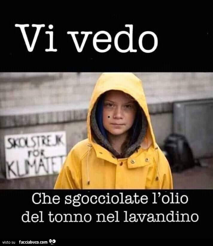 Vi vedo che sgocciolate l'olio del tonno nel lavandino