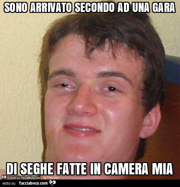 Sono arrivato secondo ad una gara di seghe fatte in camera mia