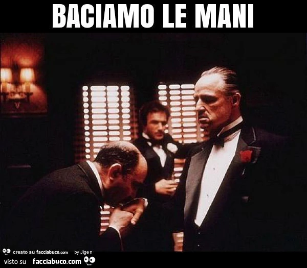 Baciamo le mani