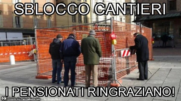 Sblocco cantieri i pensionati ringraziano
