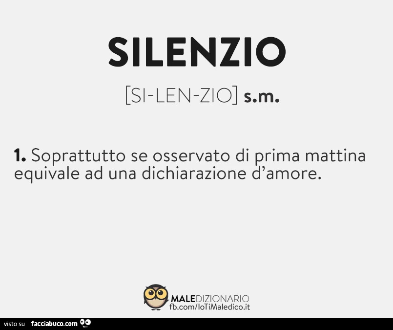 Silenzio. Soprattutto se osservato di prima mattina equivale ad una dichiarazione d'amore