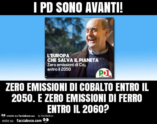 I pd sono avanti! Zero emissioni di cobalto entro il 2050. E zero emissioni di ferro entro il 2060?