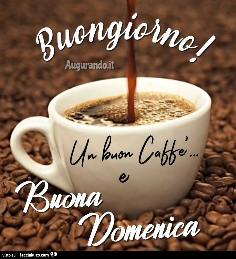 Buongiorno! Un buon caffè e buona domenica