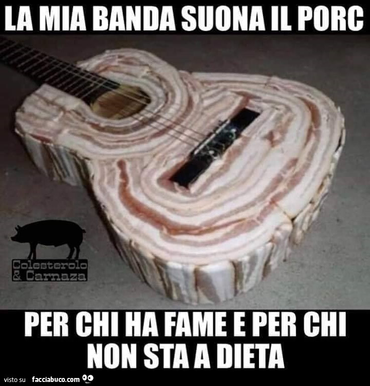 La mia banda suona il porc per chi ha fame e per chi non sta a dieta