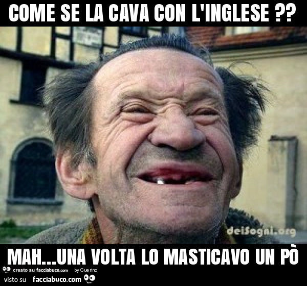 Come se la cava con l'inglese? Mah… una volta lo masticavo un po'