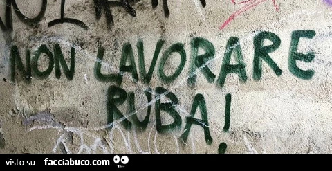 Non lavorare, ruba