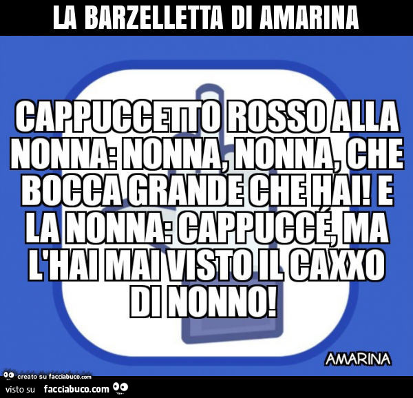 Barzelletta di amarina. Cappuccetto Rosso alla nonna