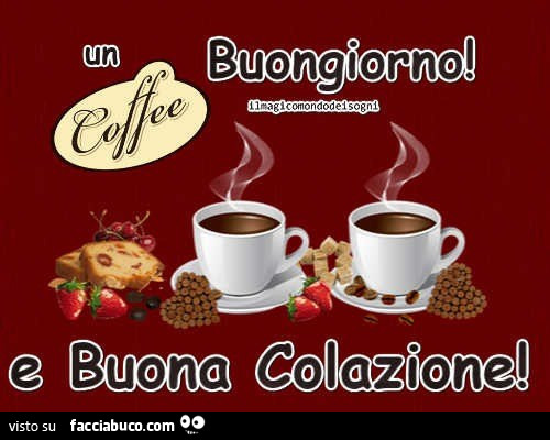 Un buongiorno e buona colazione