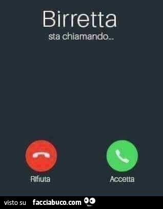 Birretta sta chiamando