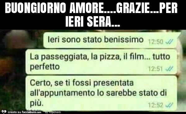 Buongiorno amore&hellip; grazie&hellip; per ieri sera