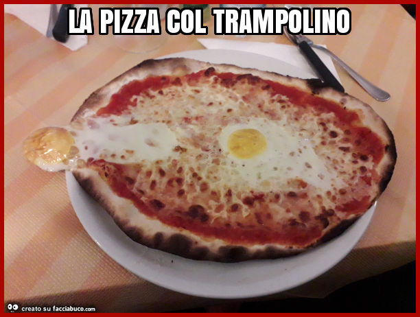 La pizza col trampolino