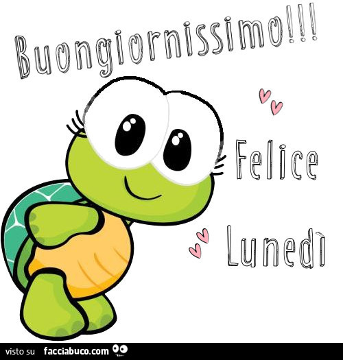 Buongiornissimo felice lunedì
