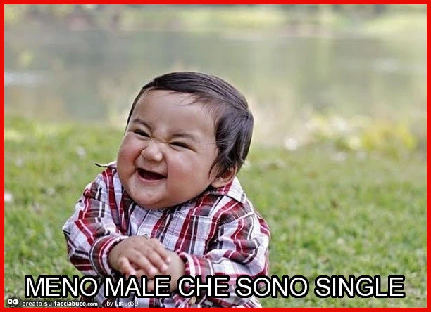 Meno male che sono single