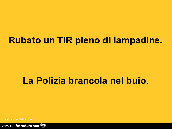 Rubato un tir pieno di lampadine. La polizia brancola nel buio