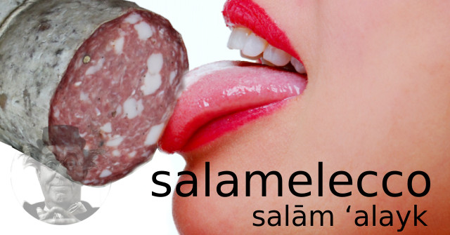 Salām ‘alayk salamelecco