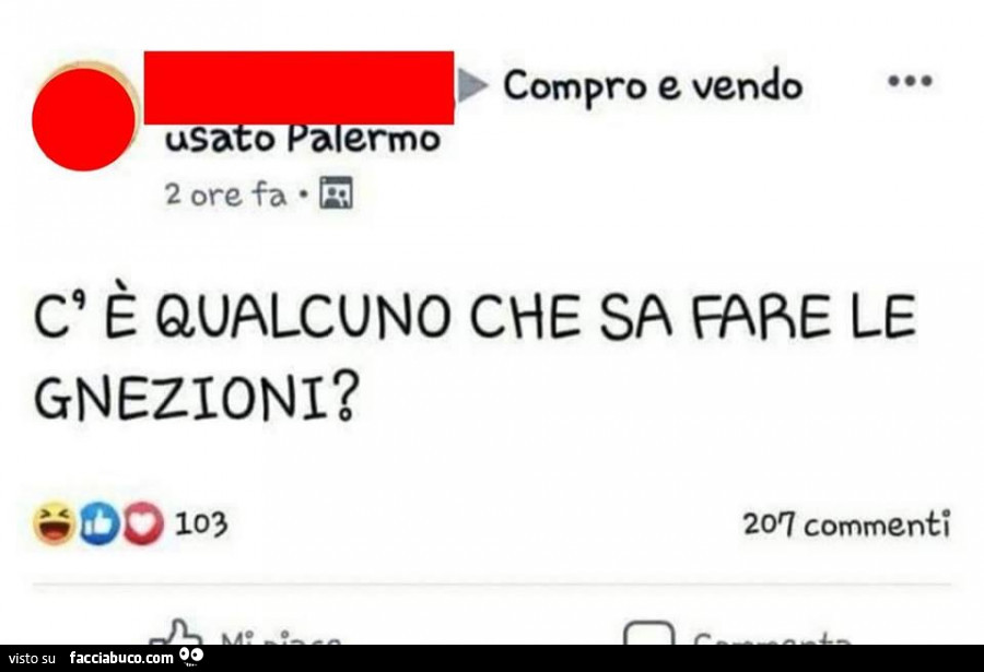 C'è qualcuno che sa fare le gnezioni?
