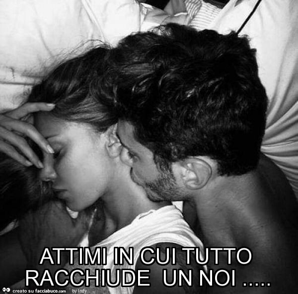 Attimi in cui tutto racchiude un noi