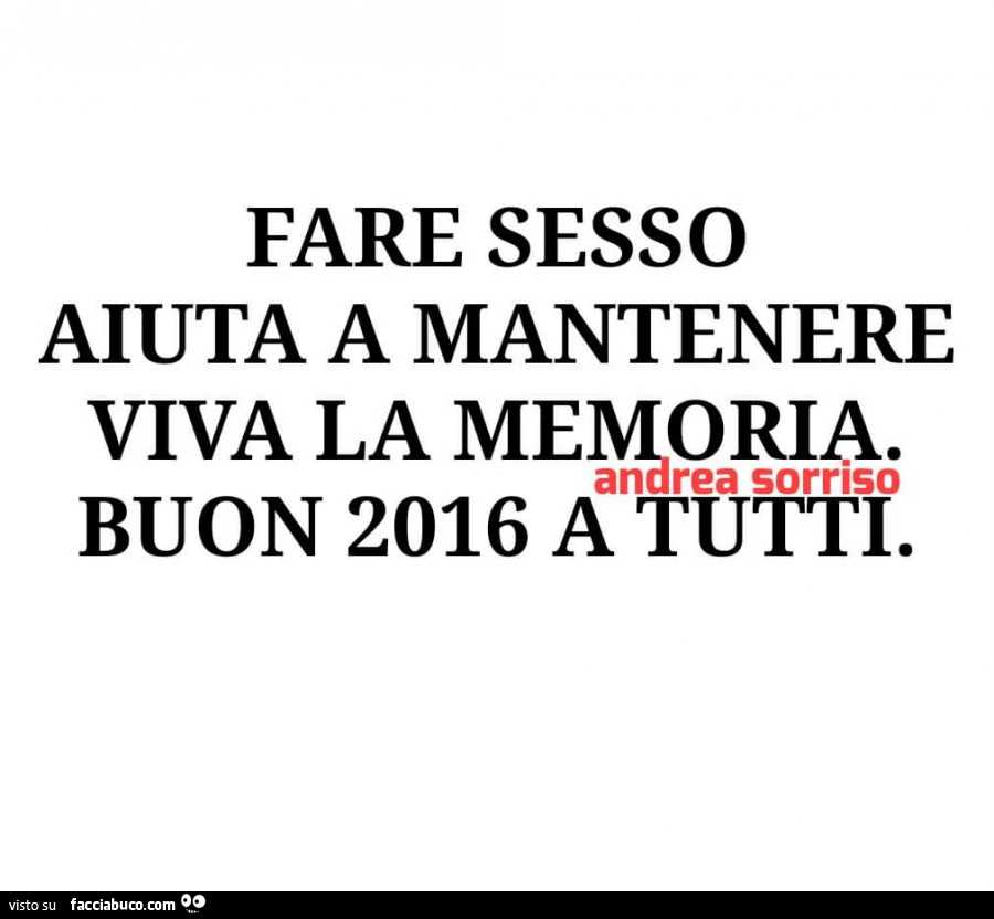 Fare sesso aiuta a mantenere viva la memoria. Buon 2016 a tutti