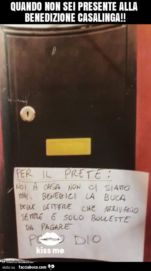 Quando non sei presente alla benedizione casalinga