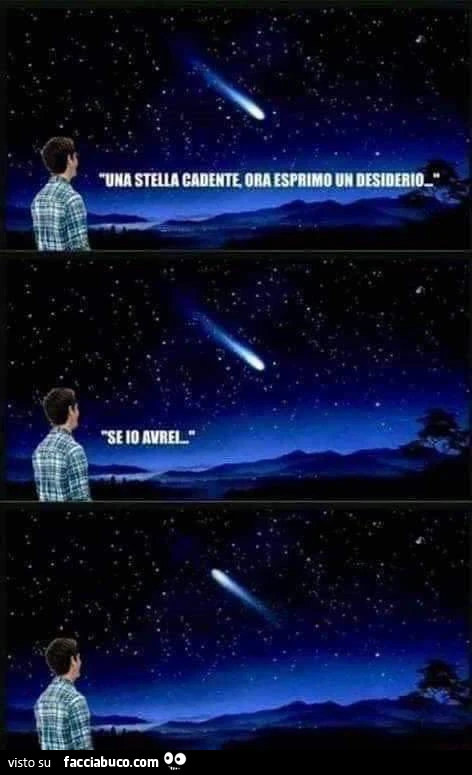 Una stella cadente ora esprimo un desiderio&hellip; se io avrei