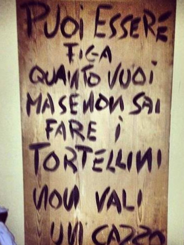 Se non sai fare i tortellini non vali