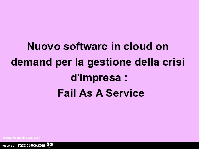 Nuovo software in cloud on demand per la gestione della crisi d'impresa: fail as a service