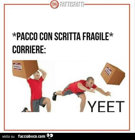 Pacco con scritta fragile. Corriere: yeet