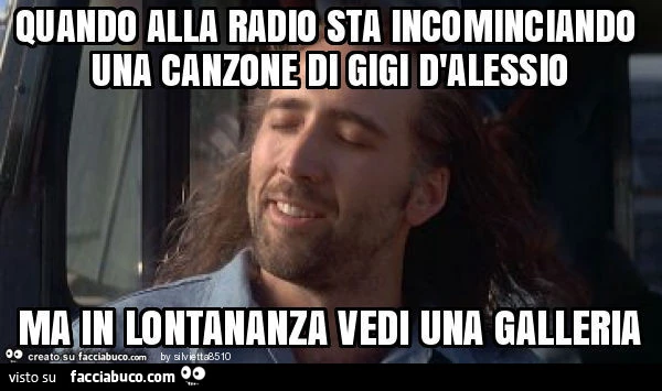 Quando alla radio sta incominciando una canzone di gigi d'alessio ma in lontananza vedi una galleria