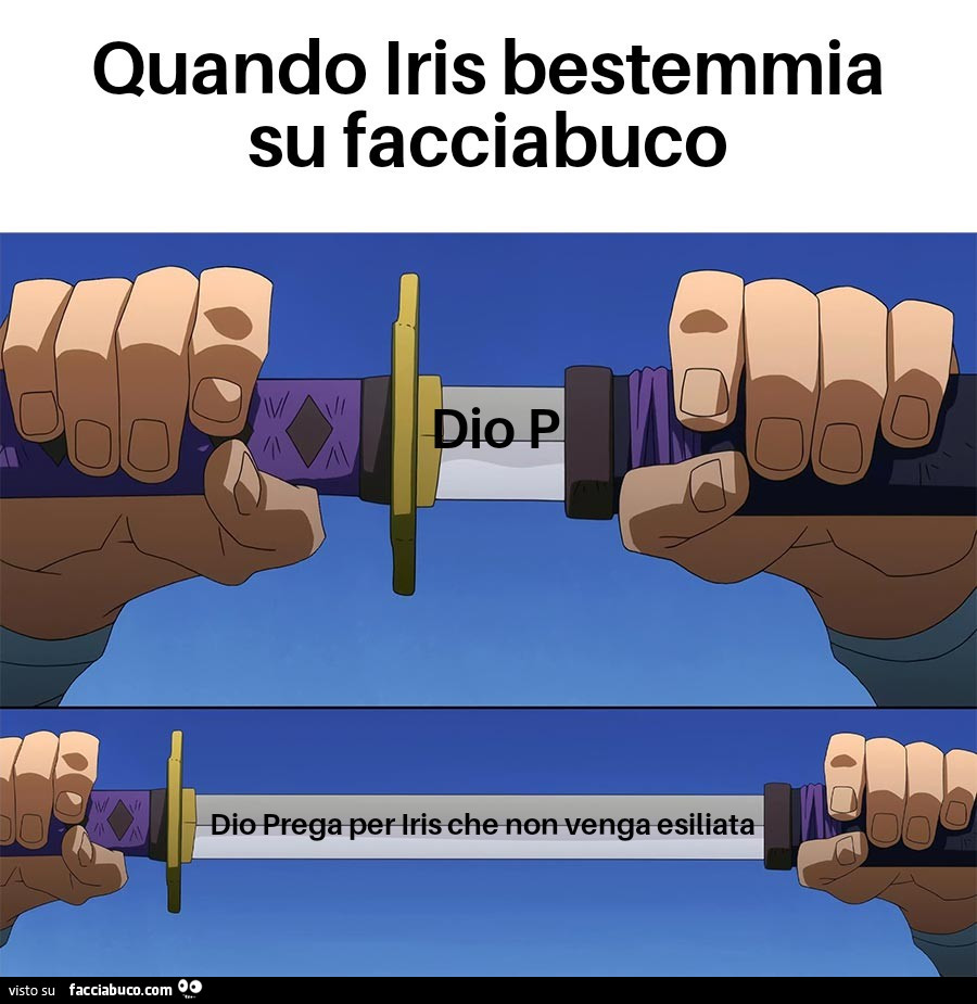 Quando iris bestemmia su facciabuco. Dio prega per Iris che non venga bestemmiata