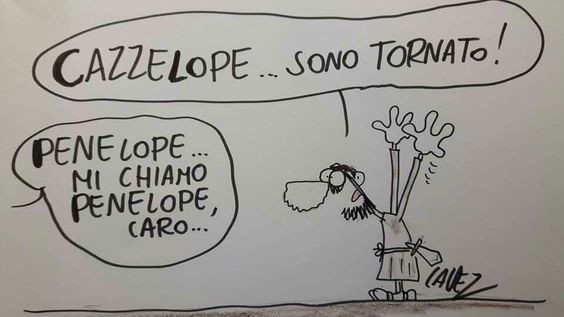 Cazzelope sono tornato! Penelope mi chiamo penelope caro