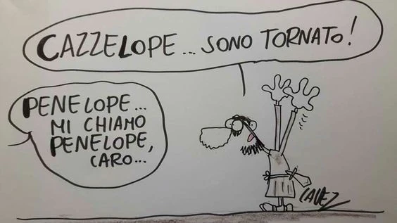 Cazzelope sono tornato! Penelope mi chiamo penelope caro