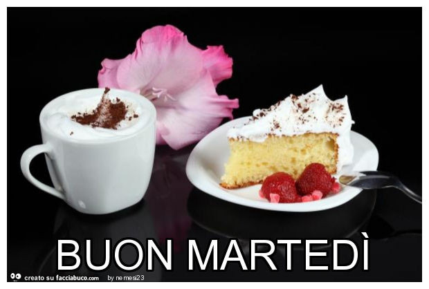 Buon martedì