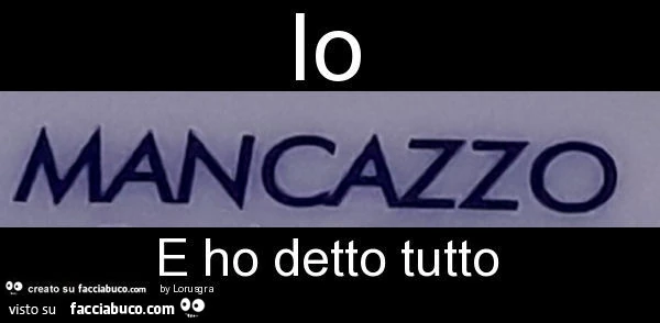 Io e ho detto tutto