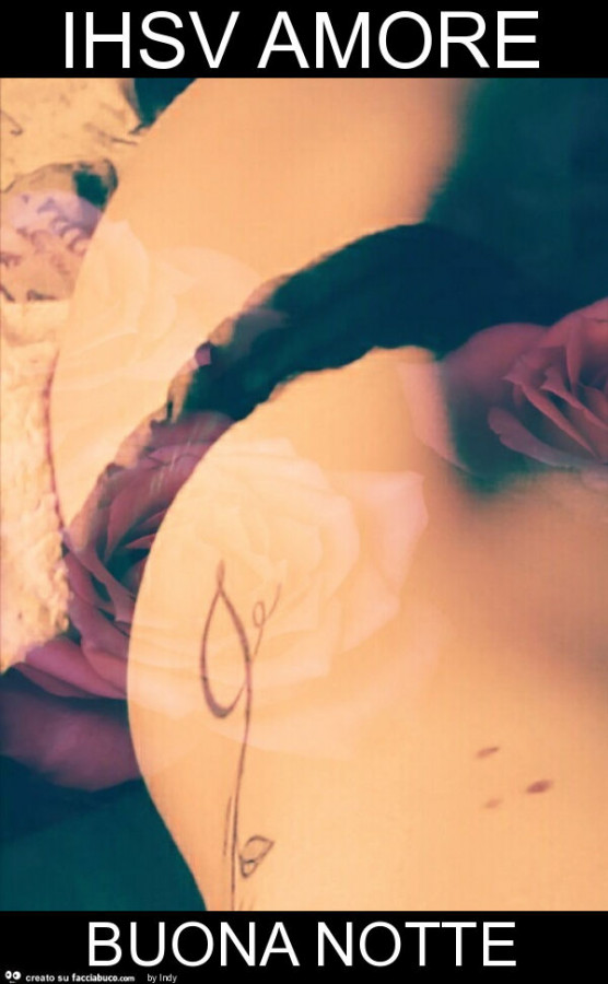 Ihsv amore buona notte