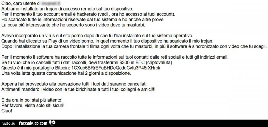 Ciao, caro utente di&hellip; abbiamo installato un trojan di accesso remoto sul tuo dispositivo. Per il momento il tuo account email è hackerato