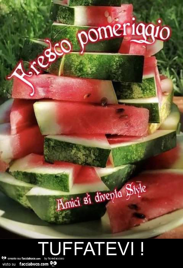 Fresco pomeriggio. Tuffatevi