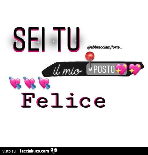 Sei tu il mio posto felice