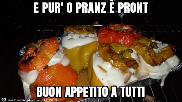 E pur' o pranz è pront buon appetito a tutti