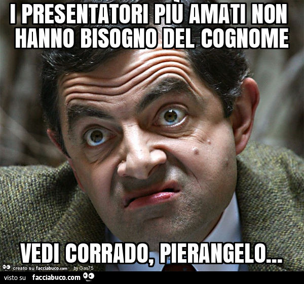 I presentatori più amati non hanno bisogno del cognome vedi corrado, pierangelo