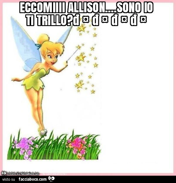 Eccomiiii allison&hellip; sono io ti trillo?
